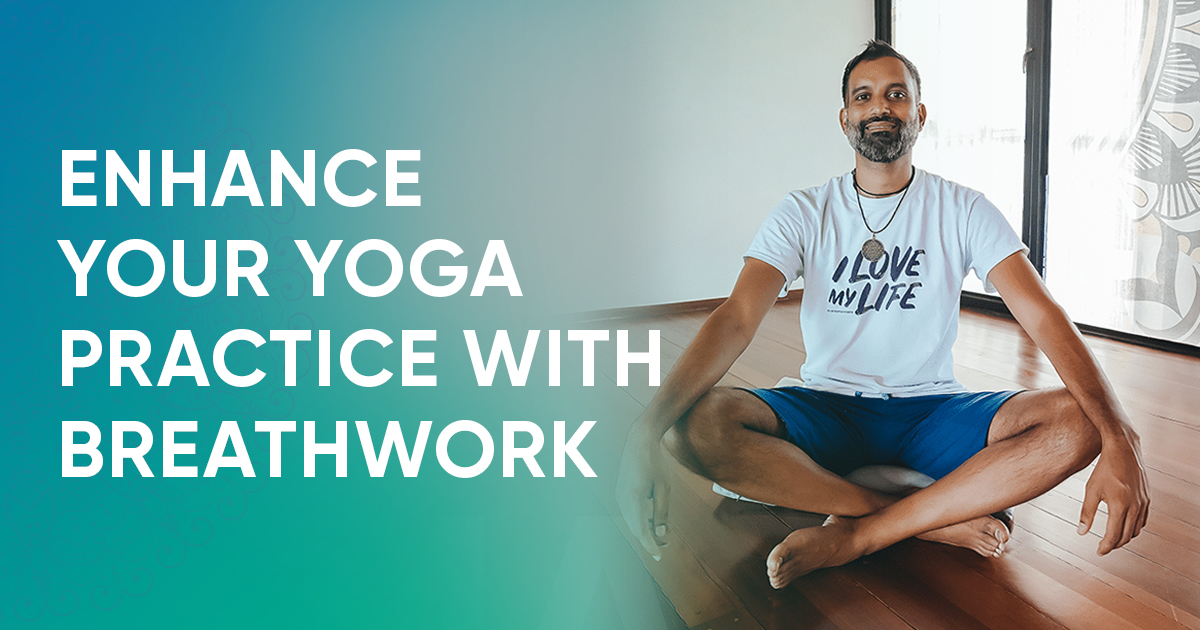 Enhance Your Yoga Practice With breathwork